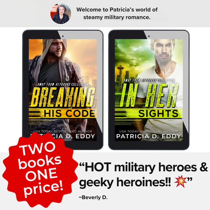 Breaking His Code & In Her Sights by Patricia D. Eddy